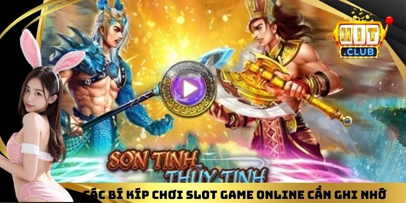 Các bí kíp chơi Slot Game online cần ghi nhớ