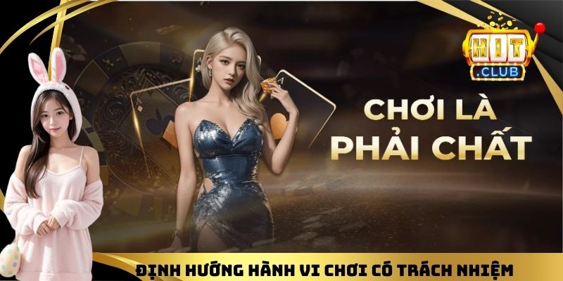 Định hướng hành vi để chơi có trách nhiệm