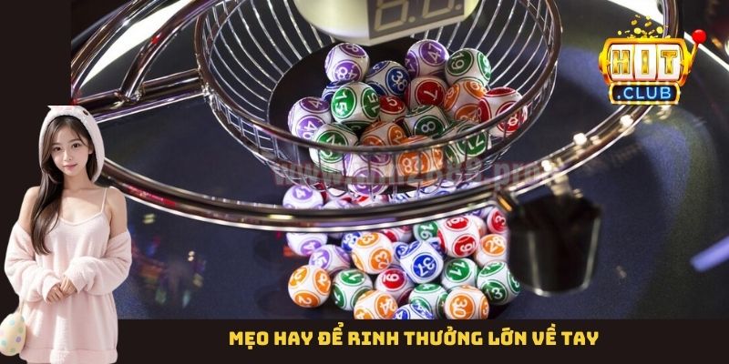 Mẹo hay để rinh thưởng lớn về tay