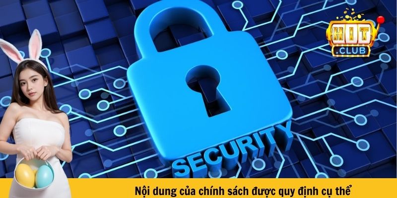 Nội dung của chính sách được quy định cụ thể