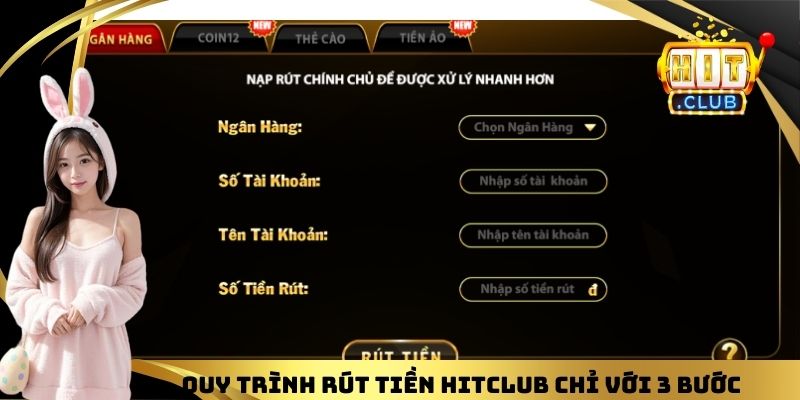 Quy trình rút tiền HITCLUB chỉ với 3 bước