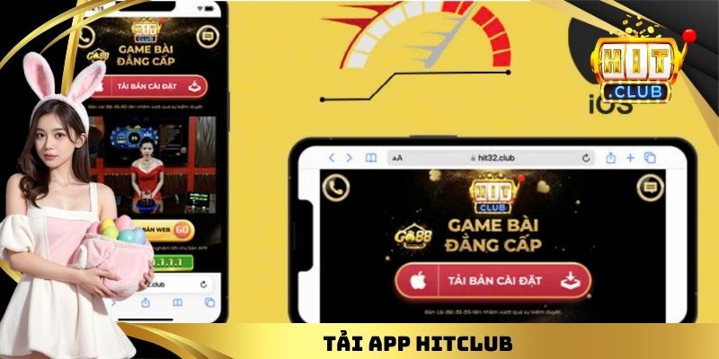 Tải App HITCLUB - Trải Nghiệm Giải Trí Mọi Lúc, Mọi Nơi!